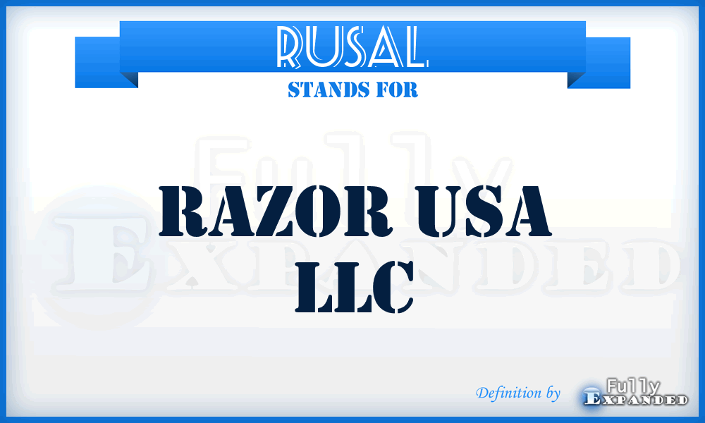 RUSAL - Razor USA LLC