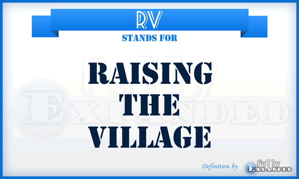 RV - Raising the Village