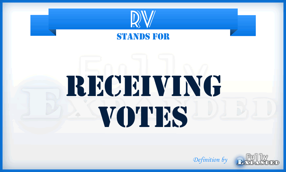 RV - Receiving Votes