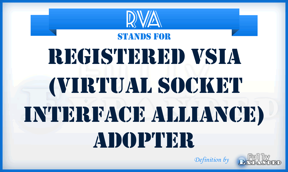 RVA - Registered VSIA (Virtual Socket Interface Alliance) Adopter