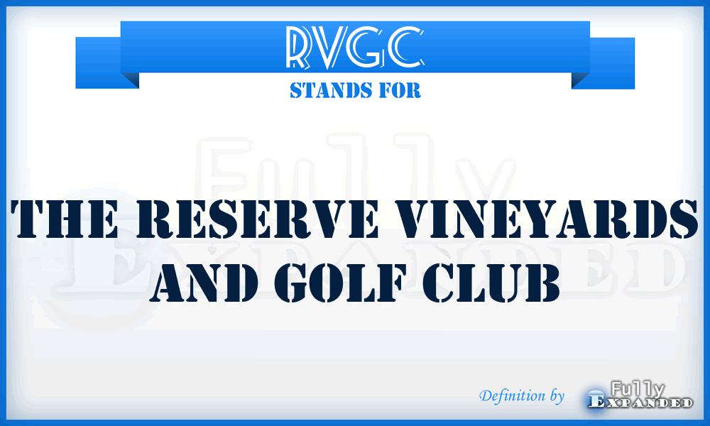 RVGC - The Reserve Vineyards and Golf Club