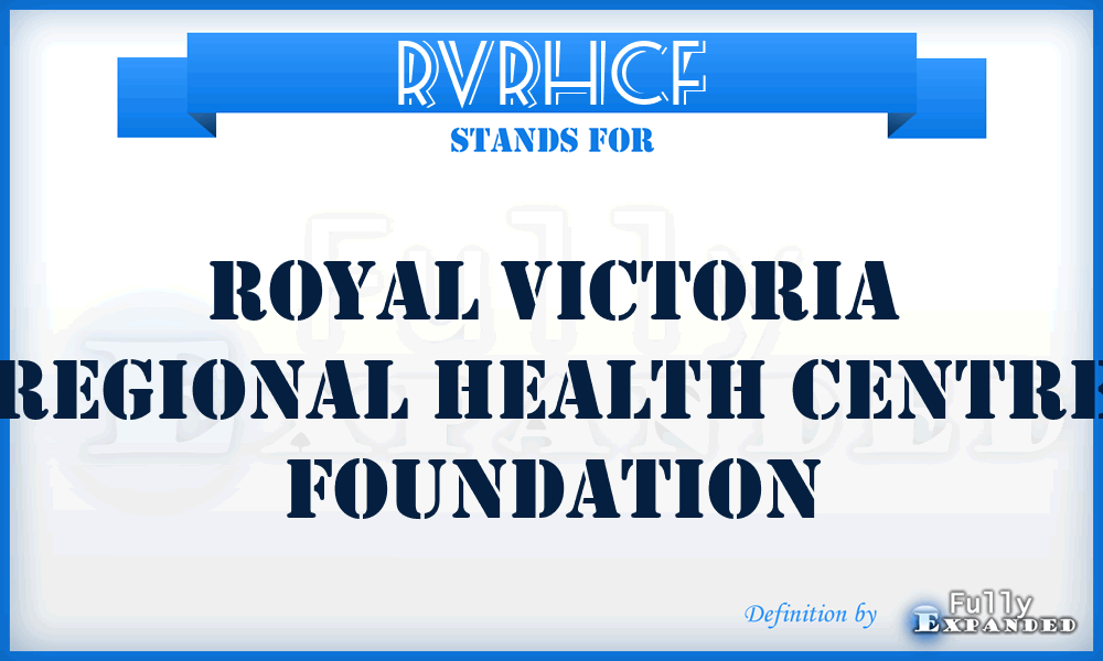 RVRHCF - Royal Victoria Regional Health Centre Foundation