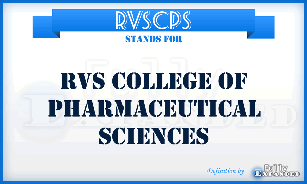 RVSCPS - RVS College of Pharmaceutical Sciences