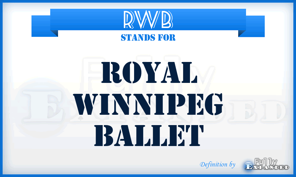 RWB - Royal Winnipeg Ballet