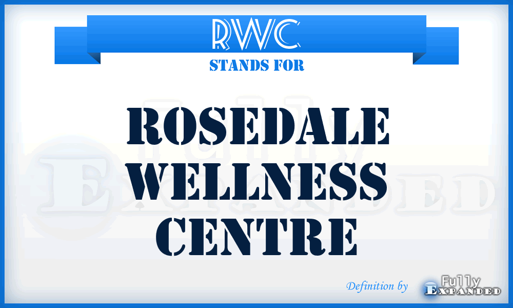 RWC - Rosedale Wellness Centre