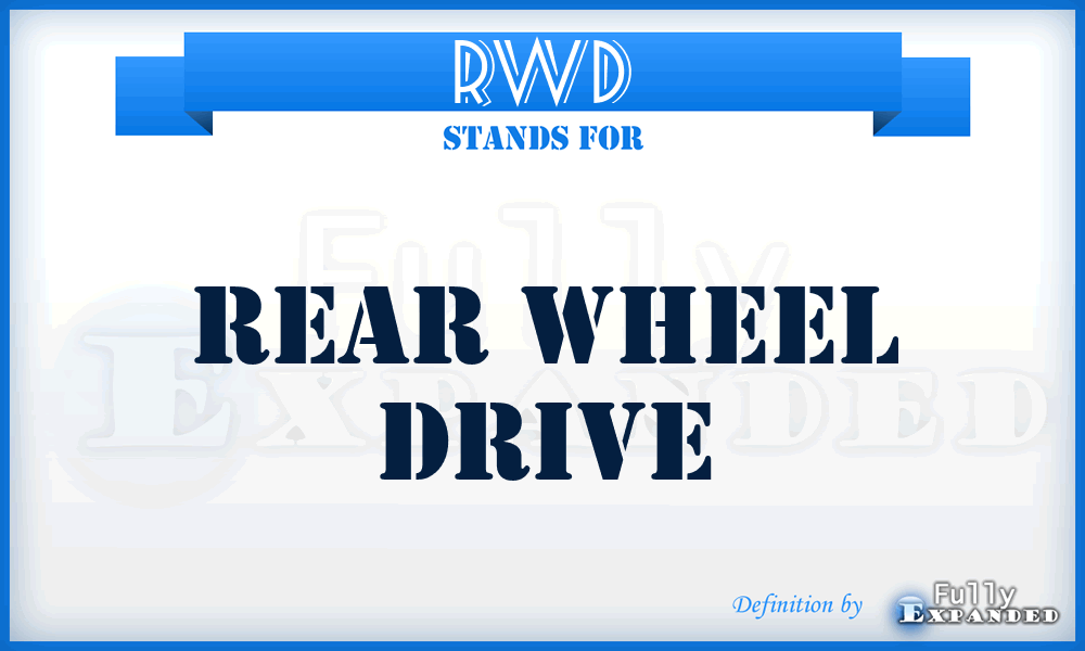 RWD - Rear Wheel Drive