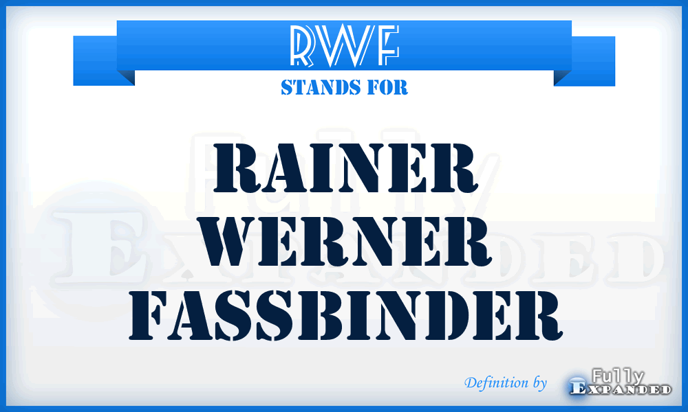RWF - Rainer Werner Fassbinder