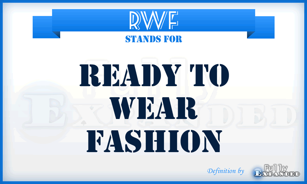 RWF - Ready to Wear Fashion