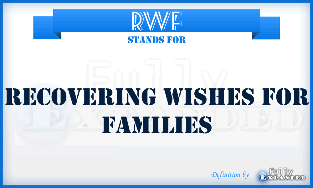 RWF - Recovering Wishes for Families