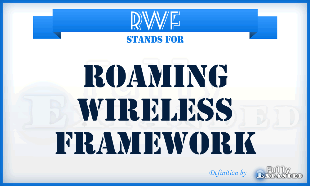 RWF - Roaming Wireless Framework