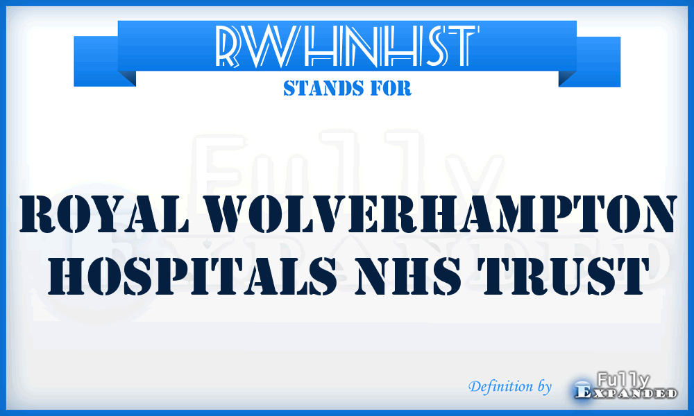 RWHNHST - Royal Wolverhampton Hospitals NHS Trust