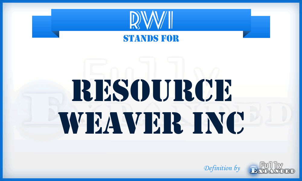 RWI - Resource Weaver Inc