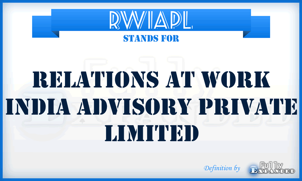 RWIAPL - Relations at Work India Advisory Private Limited