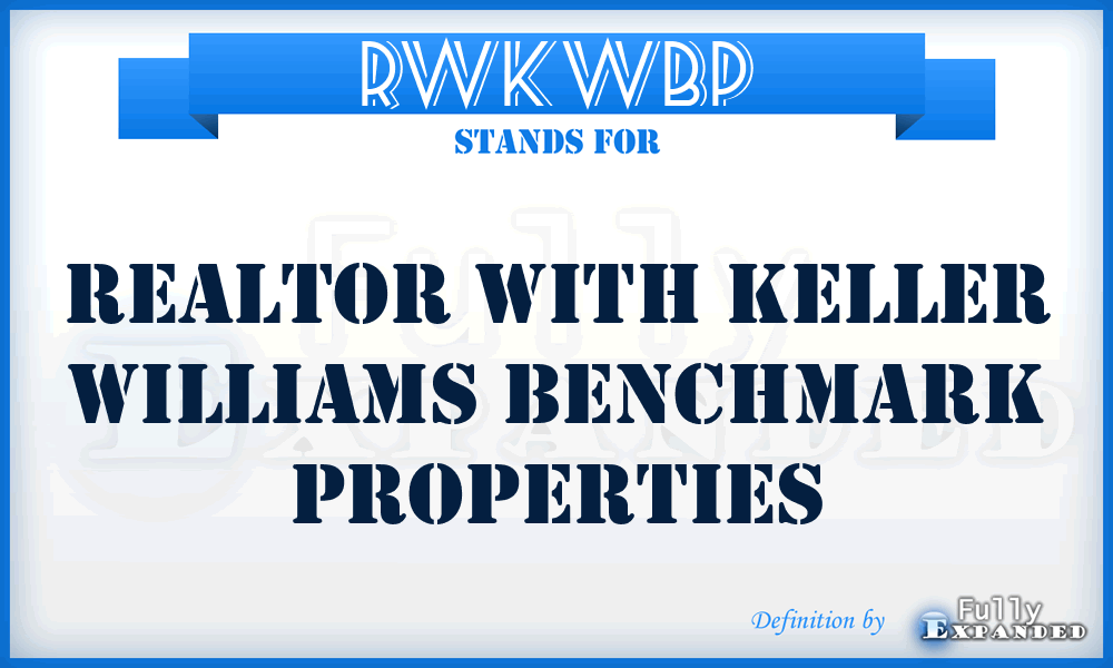 RWKWBP - Realtor With Keller Williams Benchmark Properties