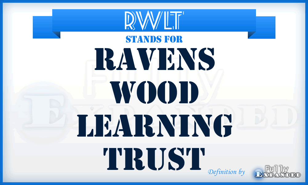 RWLT - Ravens Wood Learning Trust