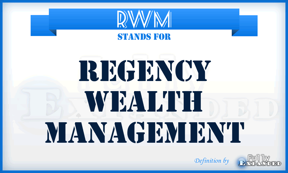 RWM - Regency Wealth Management