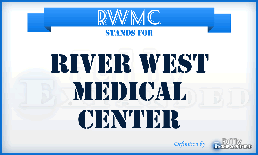 RWMC - River West Medical Center