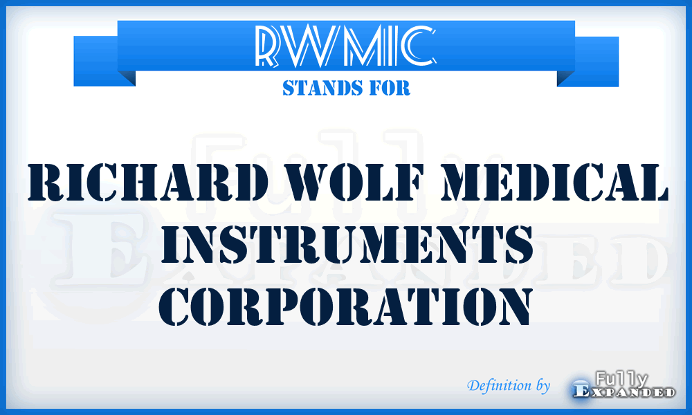 RWMIC - Richard Wolf Medical Instruments Corporation