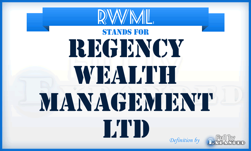 RWML - Regency Wealth Management Ltd