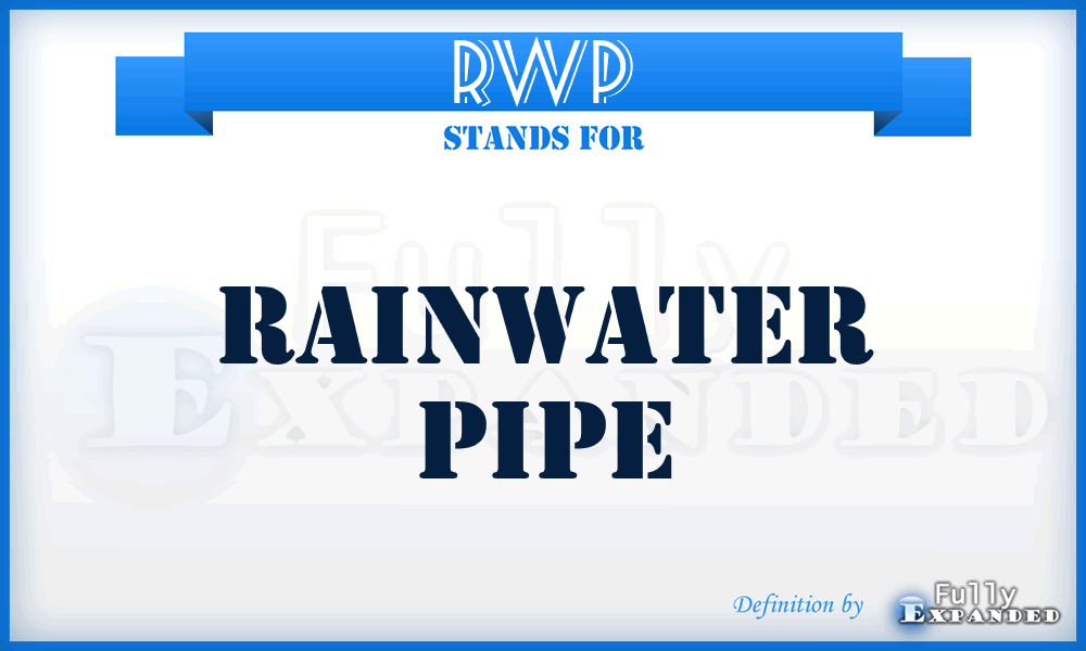 RWP - Rainwater pipe