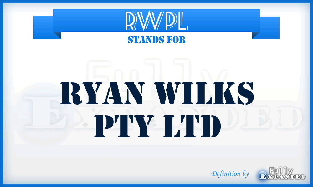 RWPL - Ryan Wilks Pty Ltd