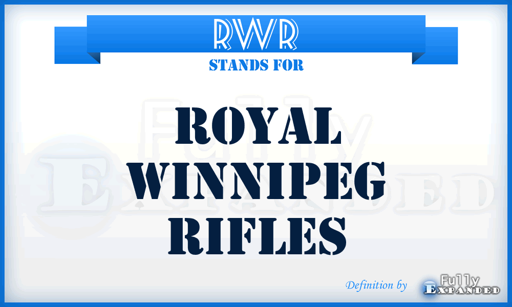 RWR - Royal Winnipeg Rifles