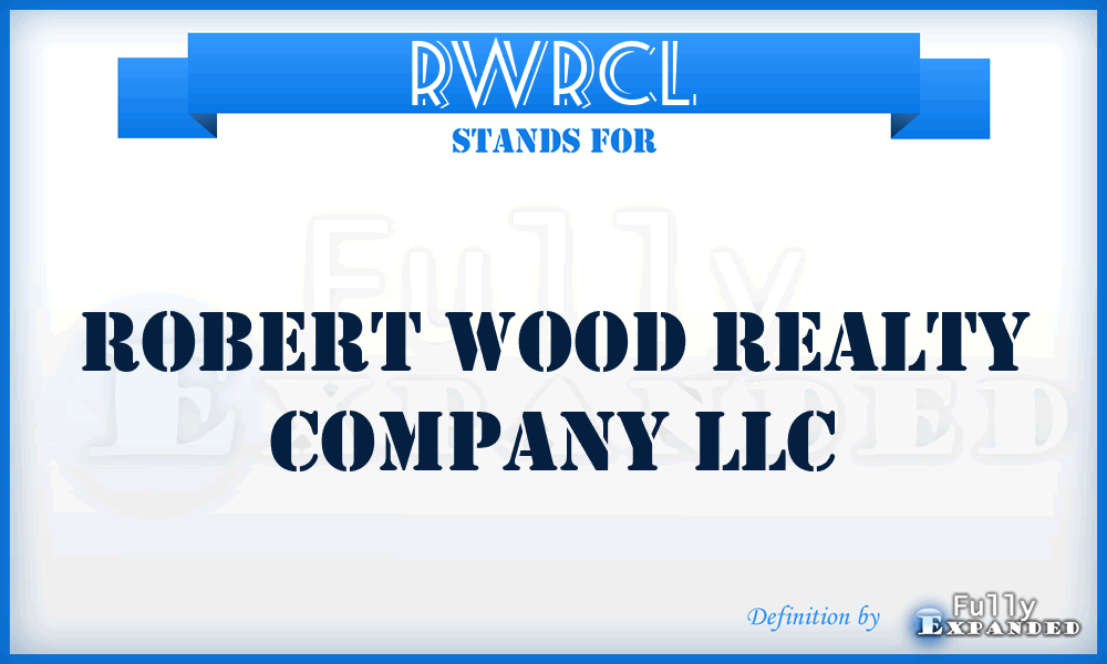 RWRCL - Robert Wood Realty Company LLC