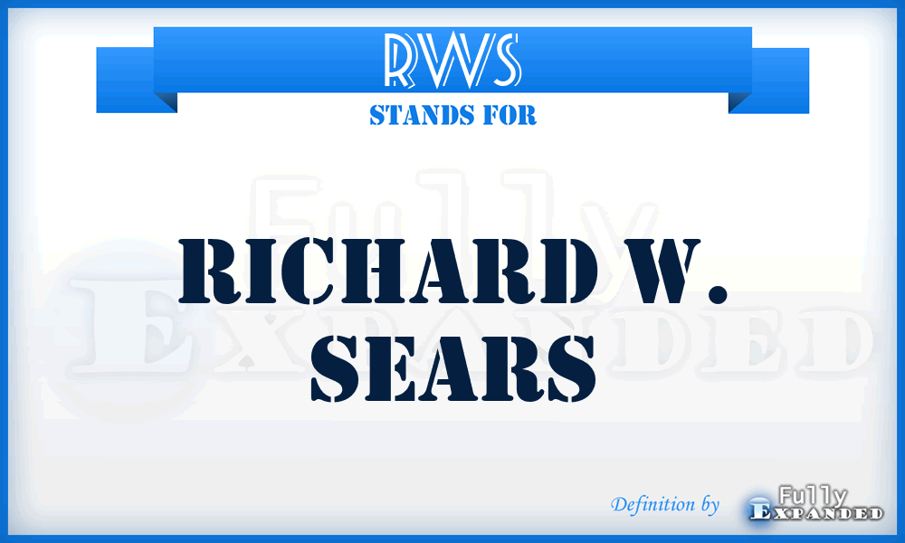 RWS - Richard W. Sears