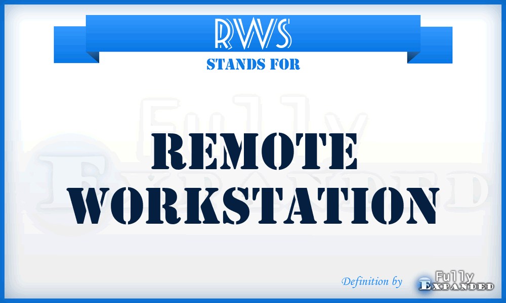 RWS - remote workstation