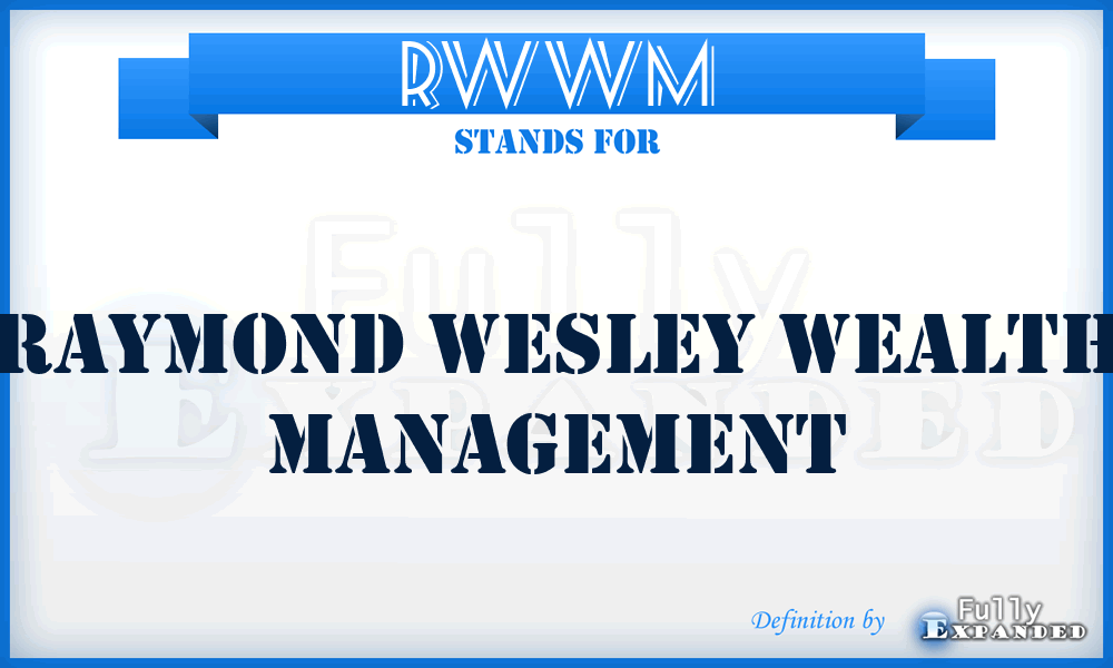 RWWM - Raymond Wesley Wealth Management