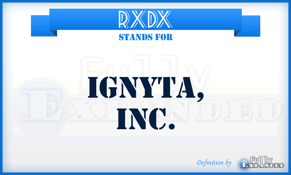 RXDX - Ignyta, Inc.