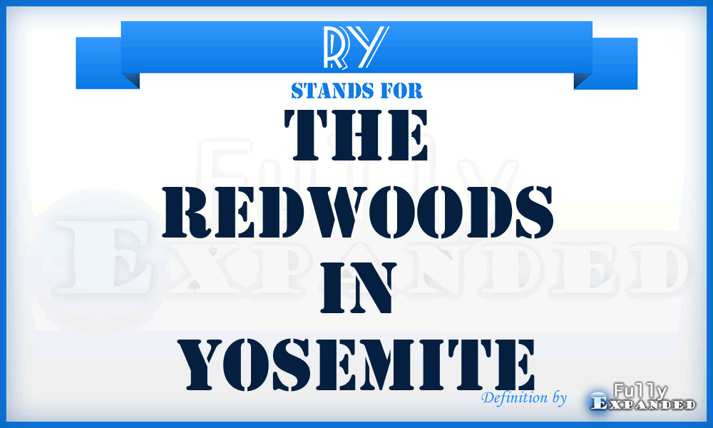 RY - The Redwoods in Yosemite