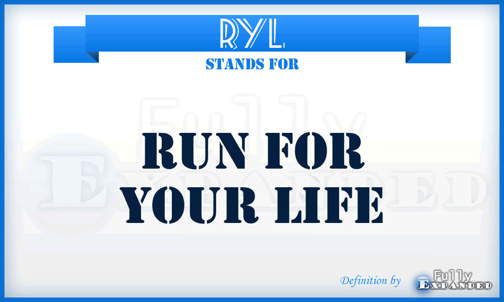 RYL - Run for Your Life