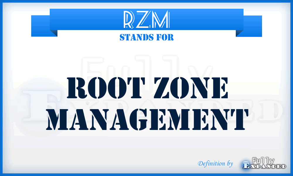RZM - Root Zone Management