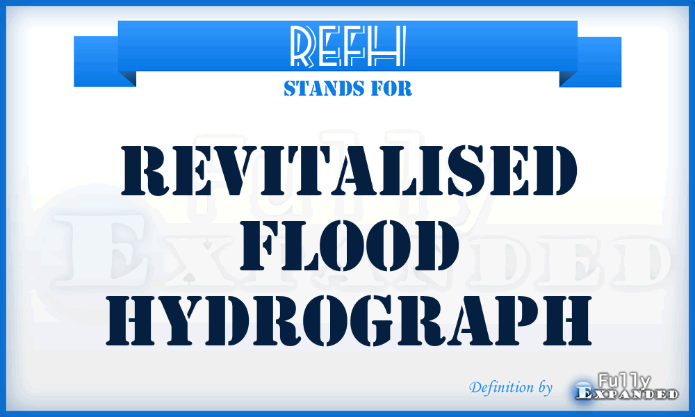 ReFH - Revitalised Flood Hydrograph