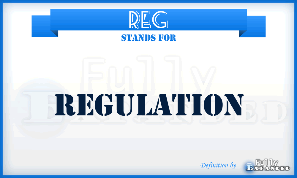 Reg - regulation