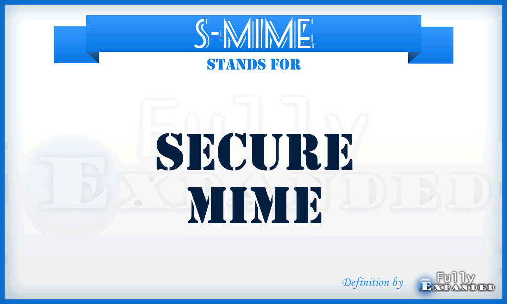 S-MIME - secure MIME
