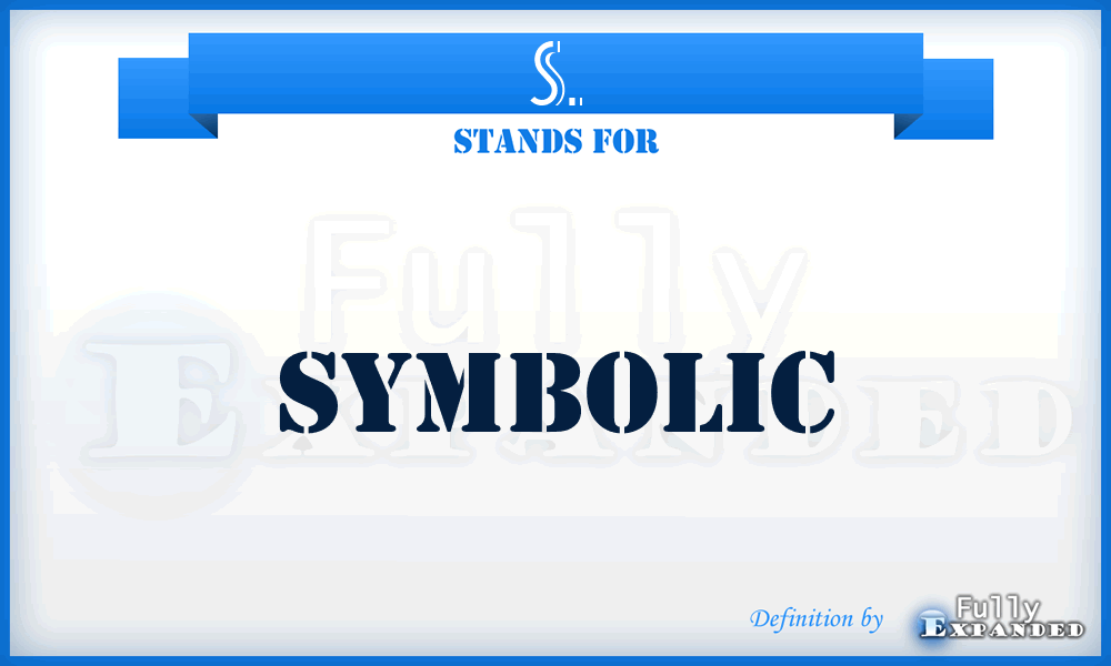 S. - Symbolic