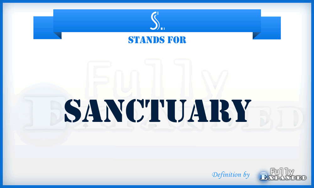 S. - Sanctuary
