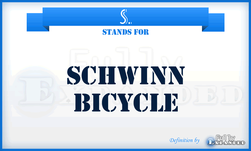 S. - Schwinn bicycle