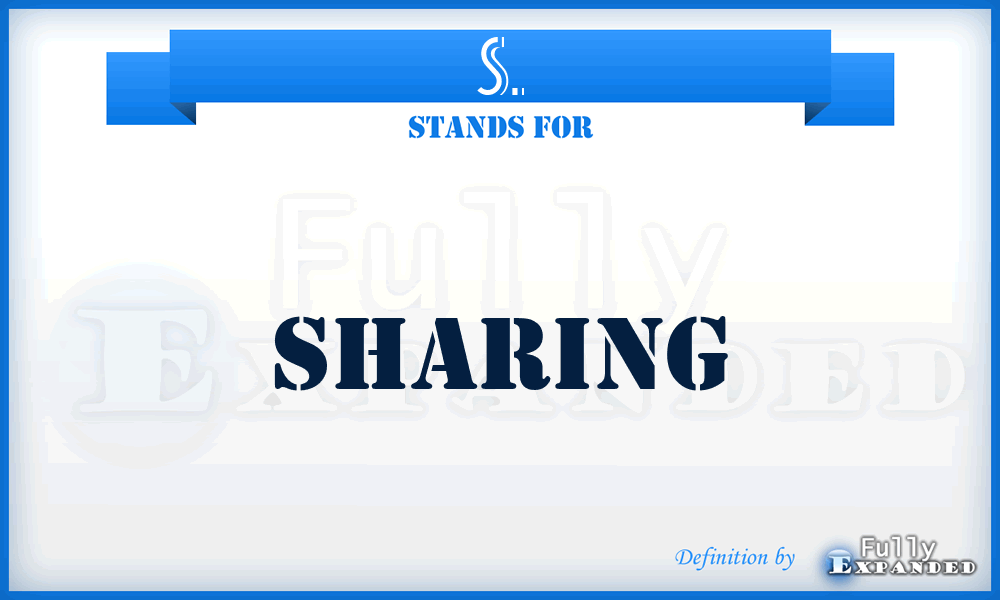 S. - Sharing