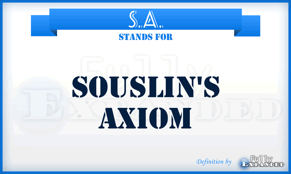 S.A. - Souslin's Axiom