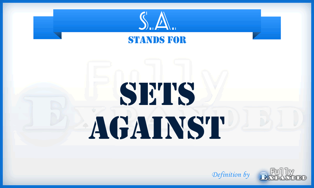 S.A. - Sets Against