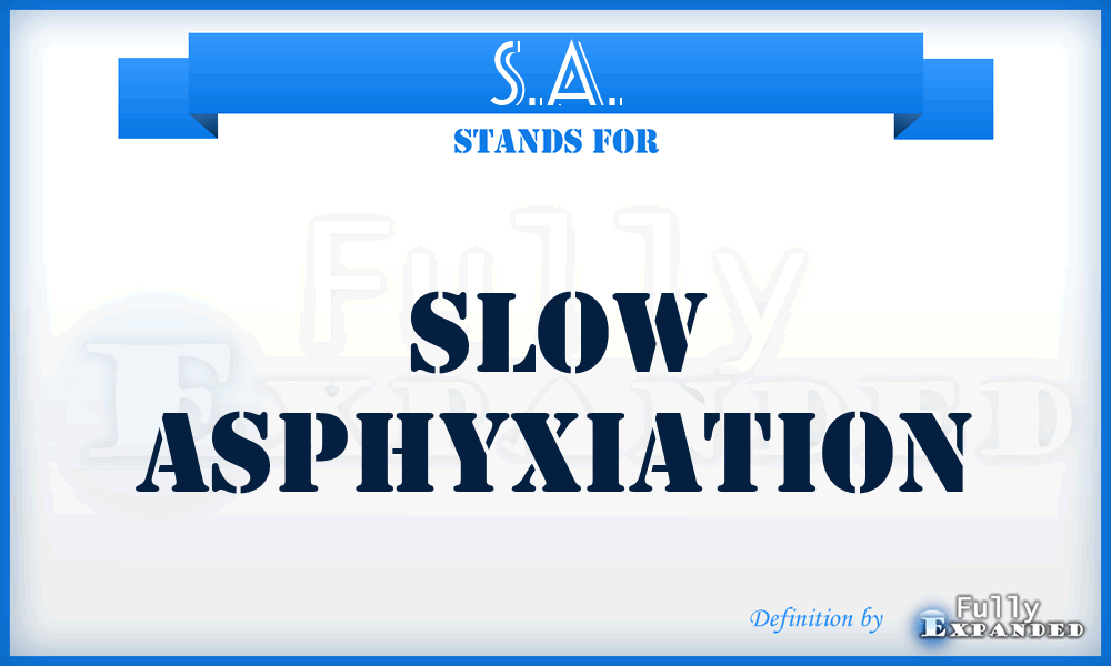 S.A. - Slow Asphyxiation