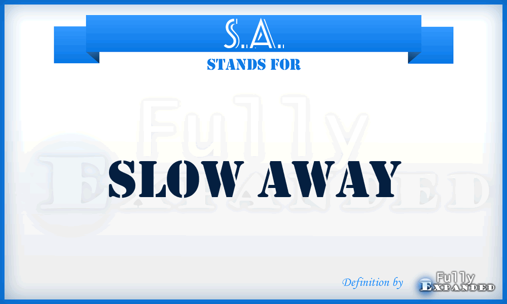 S.A. - Slow Away