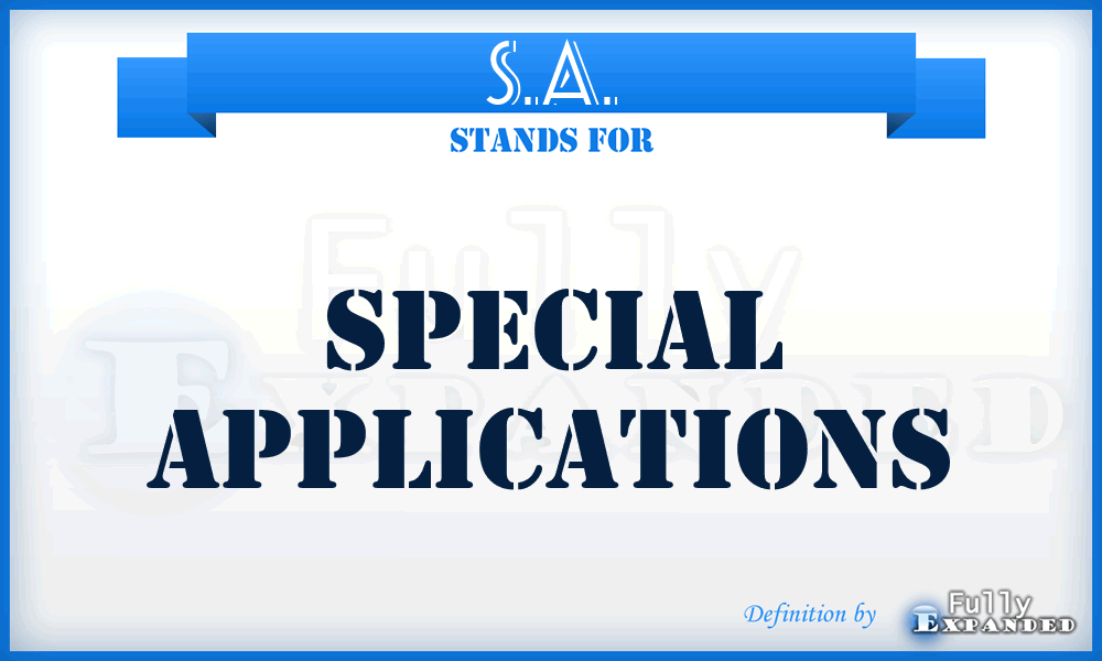 S.A. - Special Applications