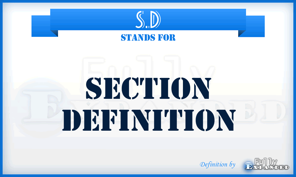 S.D - Section Definition