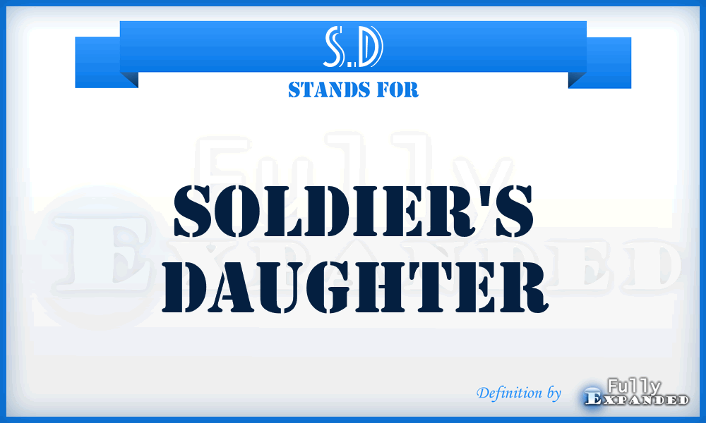 S.D - Soldier's Daughter