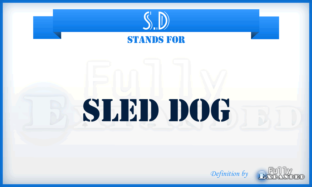 S.D - Sled Dog