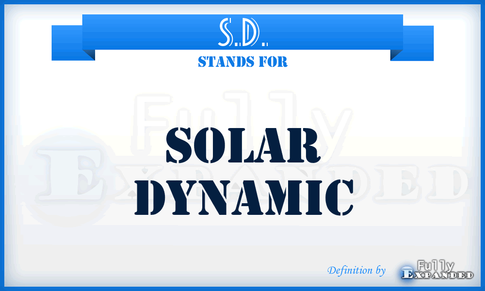 S.D. - Solar Dynamic